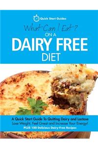 What Can I Eat On A Dairy Free Diet?