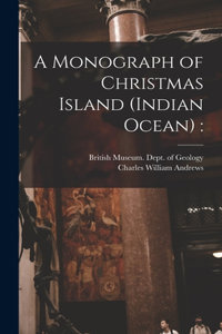 Monograph of Christmas Island (Indian Ocean)