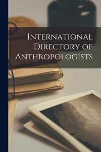 International Directory of Anthropologists