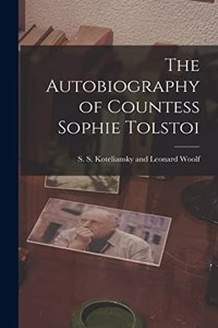 Autobiography of Countess Sophie Tolstoi