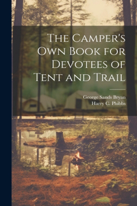 Camper's Own Book for Devotees of Tent and Trail