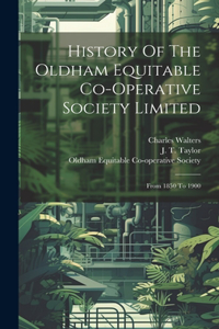 History Of The Oldham Equitable Co-operative Society Limited