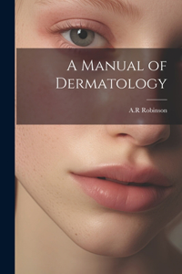 Manual of Dermatology