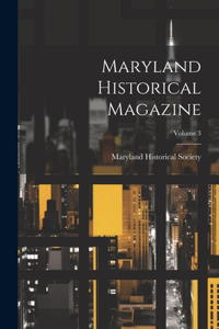 Maryland Historical Magazine; Volume 3