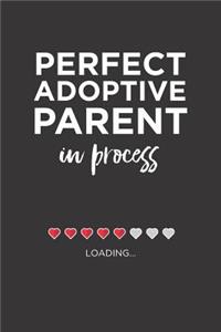 Perfect Adoptive Parent in process