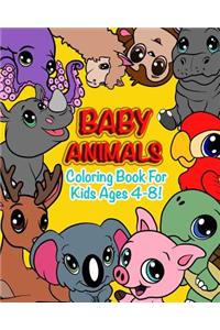 Baby Animals: Coloring Book For Kids Ages 4-8 Features 25 Adorable Animals To Color In & Draw, Activity Book For Young Boys & Girls