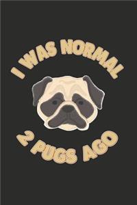 I Was Normal 2 Pugs Ago