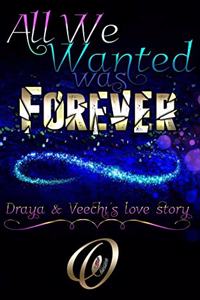 All We Wanted Was Forever