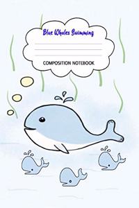 Composition Notebook - Blue Whales Swimming
