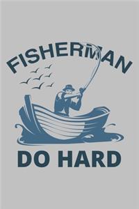 Fisherman Do Hard