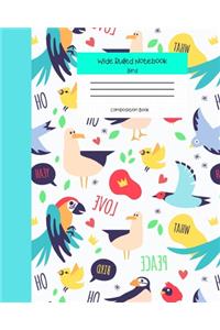 Wide Ruled Notebook Bird Composition Book