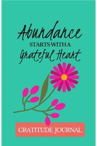 Abundance Starts with a Grateful Heart Gratitude Journal
