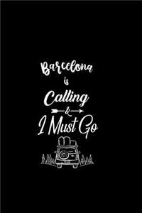 Barcelona Is Calling & I Must Go