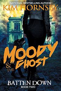 Moody & The Ghost - BATTEN DOWN