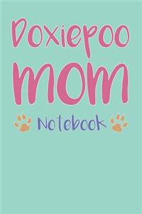 Doxiepoo Mom Composition Notebook of Doxie Poodle Dog Mom Journal