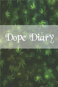 Dope Diary: A Comprehensive Logbook for Tracking Different Strains of Marijuana