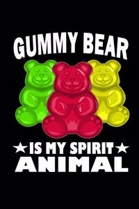 Gummy Bear Is My Spirit Animal