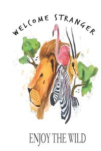 Notizbuch Welcome Stranger - Enjoy the wild