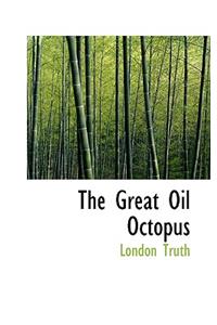 The Great Oil Octopus