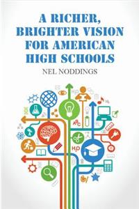 Richer, Brighter Vision for American High Schools