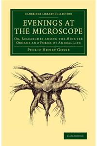 Evenings at the Microscope