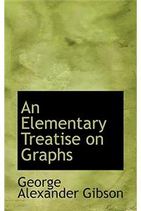 An Elementary Treatise on Graphs