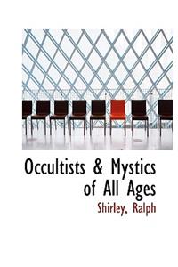 Occultists & Mystics of All Ages