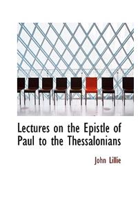 Lectures on the Epistle of Paul to the Thessalonians