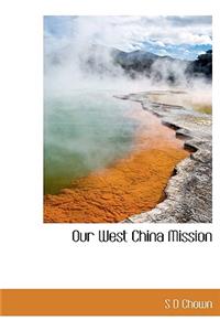 Our West China Mission