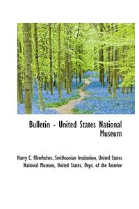 Bulletin - United States National Museum