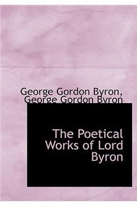 The Poetical Works of Lord Byron