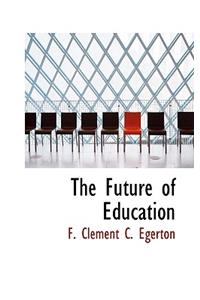 The Future of Education