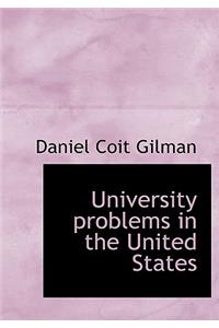 University Problems in the United States