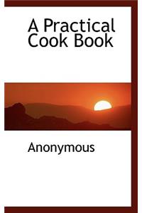 A Practical Cook Book