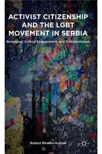 Activist Citizenship and the Lgbt Movement in Serbia
