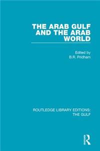 The Arab Gulf and the Arab World