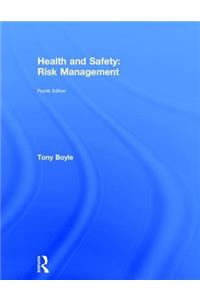 Health and Safety: Risk Management