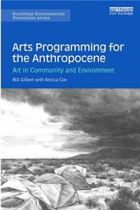 Arts Programming for the Anthropocene