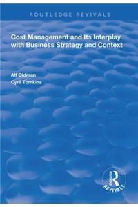 Cost Management and Its Interplay with Business Strategy and Context