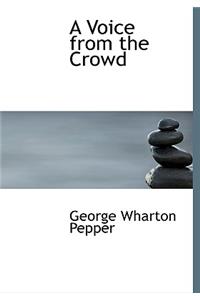 A Voice from the Crowd