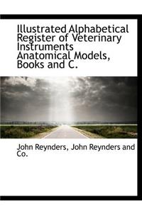 Illustrated Alphabetical Register of Veterinary Instruments Anatomical Models, Books and C.