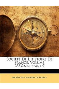Société De L'histoire De France, Volume 283, part 9