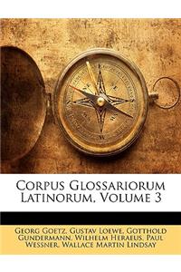 Corpus Glossariorum Latinorum, Volume 3