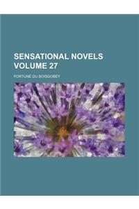 Sensational Novels Volume 27