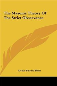 The Masonic Theory Of The Strict Observance