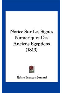 Notice Sur Les Signes Numeriques Des Anciens Egyptiens (1819)