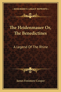Heidenmauer Or, The Benedictines