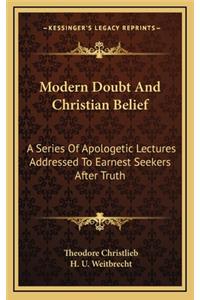 Modern Doubt and Christian Belief