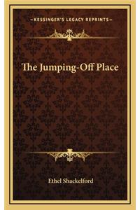 The Jumping-Off Place the Jumping-Off Place