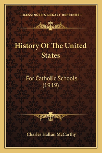 History of the United States: For Catholic Schools (1919)